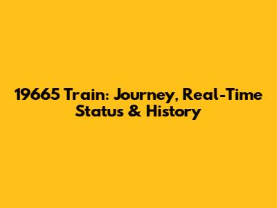 19665 Train: Journey, Real-Time Status & History