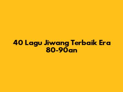 40 Lagu Jiwang Terbaik Era 80-90an