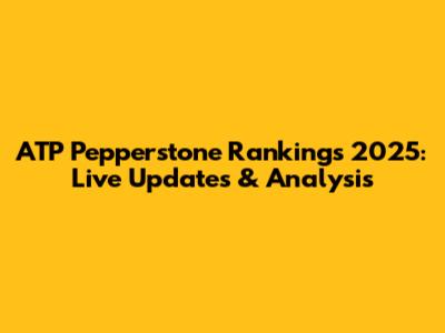 ATP Pepperstone Rankings 2025: Live Updates & Analysis