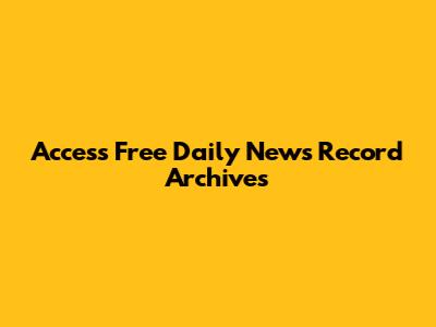 Access Free Daily News Record Archives