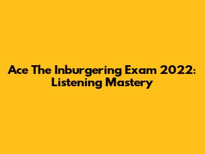 Ace The Inburgering Exam 2022: Listening Mastery