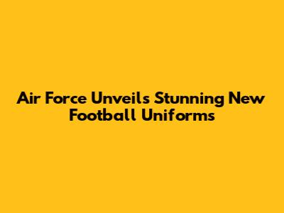 Air Force Unveils Stunning New Football Uniforms
