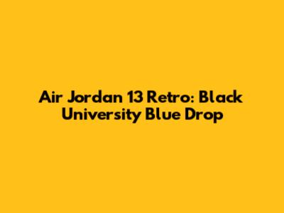 Air Jordan 13 Retro: Black University Blue Drop