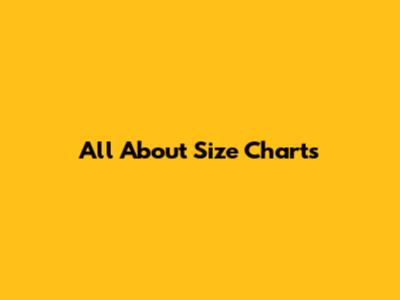 All About Size Charts