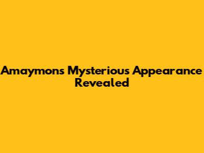 Amaymon's Mysterious Appearance Revealed