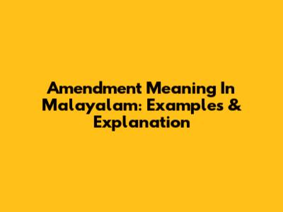 Amendment Meaning In Malayalam: Examples & Explanation