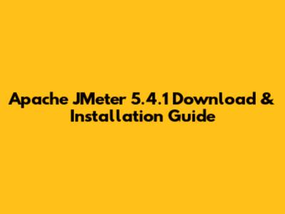 Apache JMeter 5.4.1 Download & Installation Guide