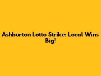 Ashburton Lotto Strike: Local Wins Big!