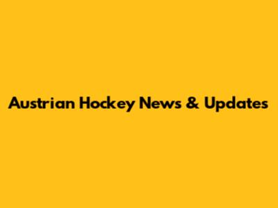 Austrian Hockey News & Updates