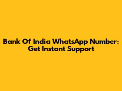 Bank Of India WhatsApp Number: Get Instant Support