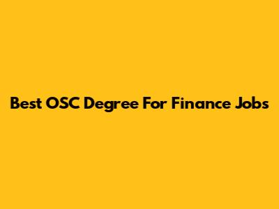 Best OSC Degree For Finance Jobs