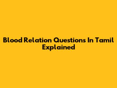 Blood Relation Questions In Tamil Explained