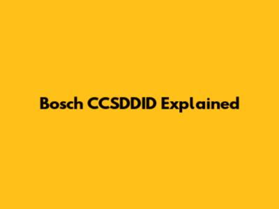 Bosch CCSDDID Explained