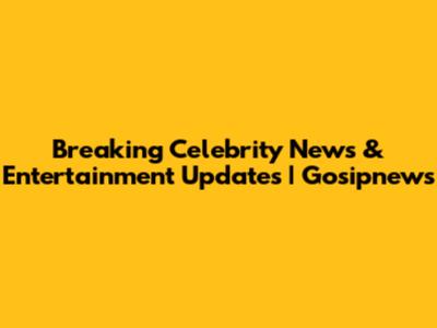 Breaking Celebrity News & Entertainment Updates | Gosipnews