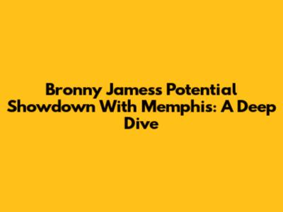 Bronny James's Potential Showdown With Memphis: A Deep Dive