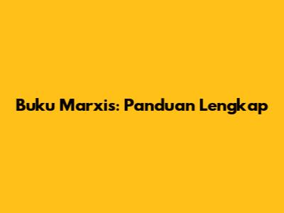 Buku Marxis: Panduan Lengkap