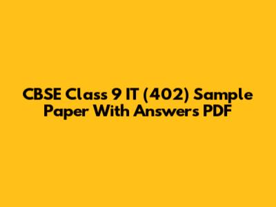 CBSE Class 9 IT (402) Sample Paper With Answers PDF