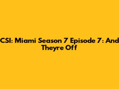 CSI: Miami Season 7 Episode 7: "And They're Off"