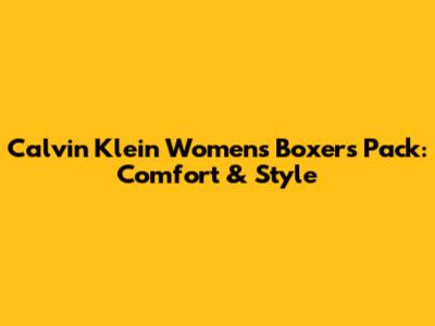 Calvin Klein Women's Boxers Pack: Comfort & Style