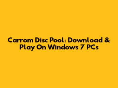 Carrom Disc Pool: Download & Play On Windows 7 PCs