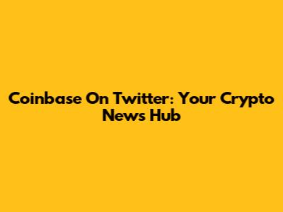 Coinbase On Twitter: Your Crypto News Hub