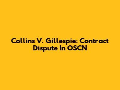 Collins V. Gillespie: Contract Dispute In OSCN