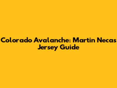 Colorado Avalanche: Martin Necas Jersey Guide