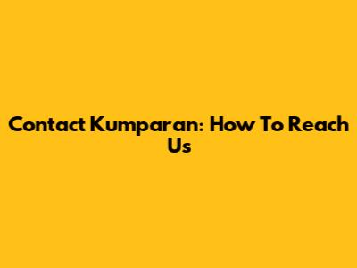 Contact Kumparan: How To Reach Us
