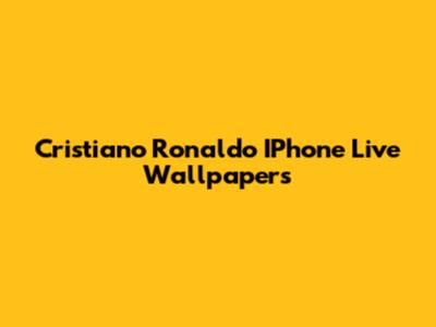 Cristiano Ronaldo IPhone Live Wallpapers