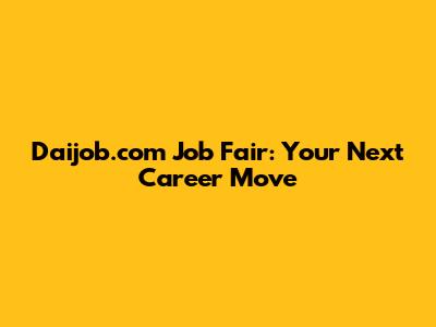 Daijob.com Job Fair: Your Next Career Move
