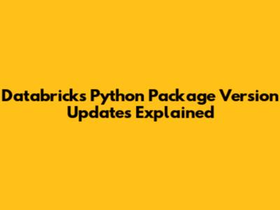 Databricks Python Package Version Updates Explained