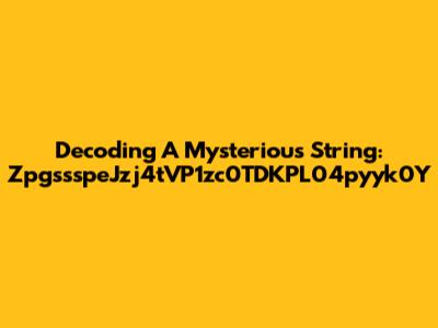 Decoding A Mysterious String: ZpgssspeJzj4tVP1zc0TDKPL04pyyk0Y