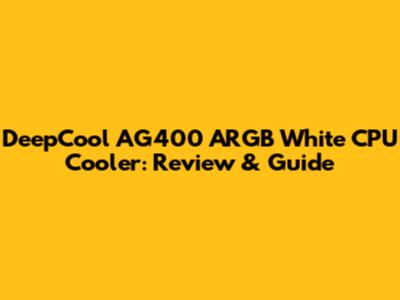 DeepCool AG400 ARGB White CPU Cooler: Review & Guide
