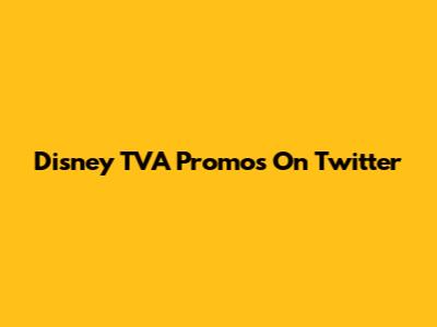 Disney TVA Promos On Twitter
