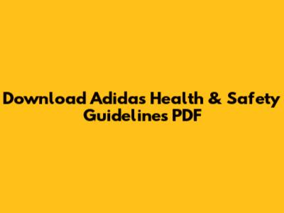 Download Adidas Health & Safety Guidelines PDF