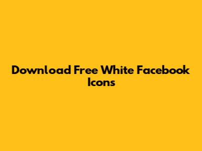 Download Free White Facebook Icons