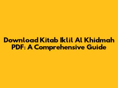 Download Kitab Iklil Al Khidmah PDF: A Comprehensive Guide