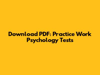 Download PDF: Practice Work Psychology Tests