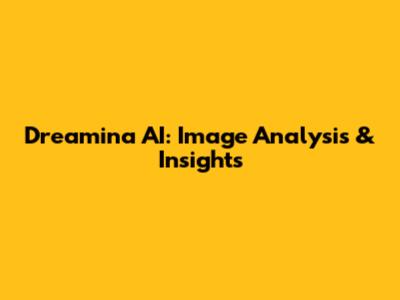 Dreamina AI: Image Analysis & Insights