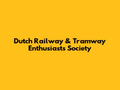 Dutch Railway & Tramway Enthusiasts Society