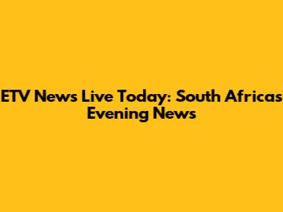 ETV News Live Today: South Africa's Evening News