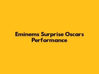 Eminem's Surprise Oscars Performance