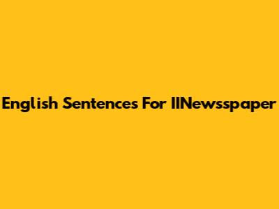 English Sentences For IINewsspaper