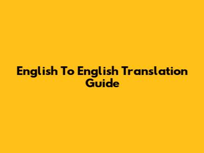 English To English Translation Guide