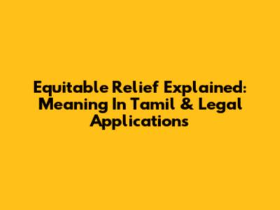 Equitable Relief Explained: Meaning In Tamil & Legal Applications