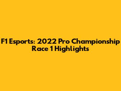 F1 Esports: 2022 Pro Championship Race 1 Highlights