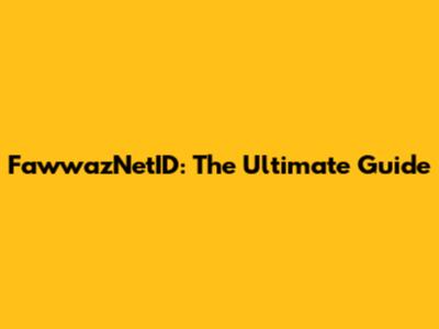 FawwazNetID: The Ultimate Guide