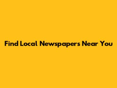 Find Local Newspapers Near You