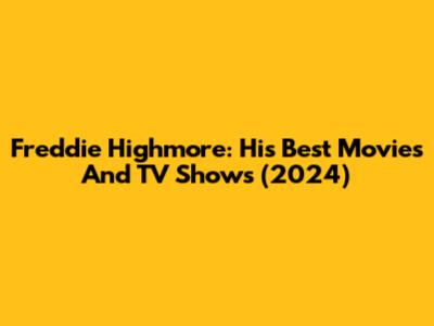 Freddie Highmore: His Best Movies And TV Shows (2024)