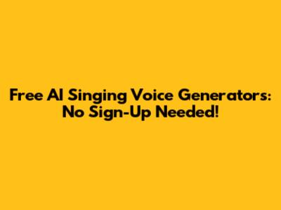 Free AI Singing Voice Generators: No Sign-Up Needed!